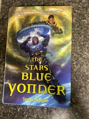 The Stars Blue Yonder by Sandra McDonald - Blue & Gold Sci‑Fi Paperback
